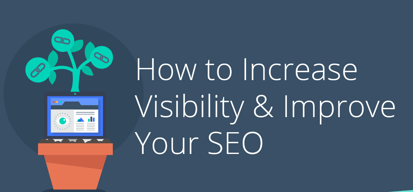 How to Improve SEO and Increase Website Visibility